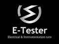E tester channel intro  industrial electrical and instrumentation care