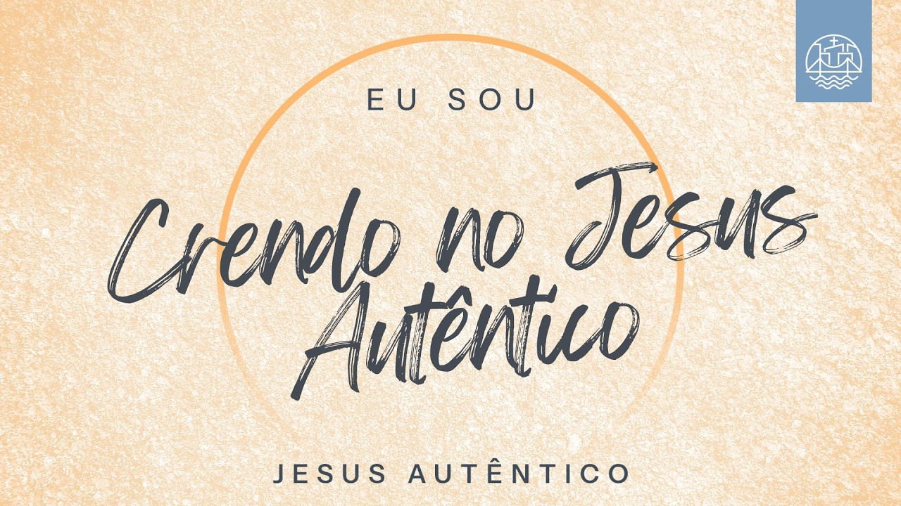 Jesus Autêntico: O verdadeiro Eu Sou