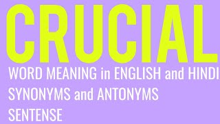 CRUCIAL word meaning in english hindi and synonyms antonyms and sentense arhn words