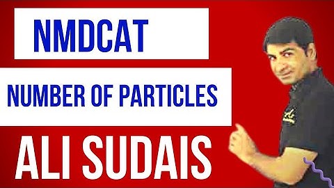 Number of particles - shot video from a long class | Ali Sudais | ACA & Ali Series books | NMDCAT