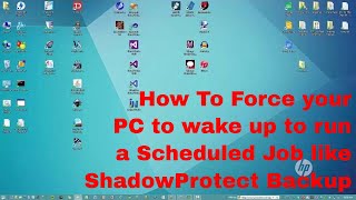 How To Force your PC to wake up to run a ShadowProtect Backup Job