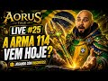 🔥 TENTANDO FAZER A ARMA 114 AO VIVO! Será Que Vai Hoje? | AORUS TALE #25