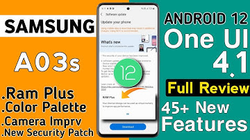 Samsung A03s OneUI 4.1/Android 12 Update Full Review| 45+ New Features|July Update A03s | Bug
