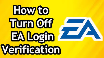 How to Turn Off Login Verification on EA Account on PC