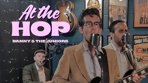 At The Hop | Danny and the Juniors Cover