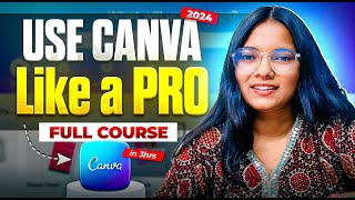 How to Use Canva Like PRO [3 Hours FREE] 🚀 | Canva Tutorial For Beginners by Canva with Shruti! 11,621 views 1 month ago 3 hours, 4 minutes