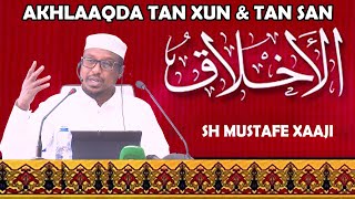 Muxaadaro South C || Akhlaaqda wanaagsan & Tan xun || Sh Mustafe Xaaji