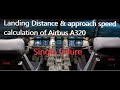 A320 Performance| Part1: Landing distance and approach speed calculation for A320 (single failure)✈