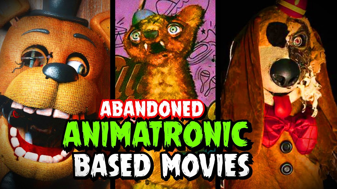 Abandoned and Scariest Animatronic Based Movies - YouTube