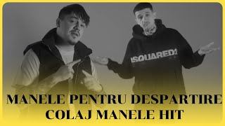 Manele Pentru Despartire 🔁 Cele Mai Incurajatoare Manele (Colaj Manele Hit)