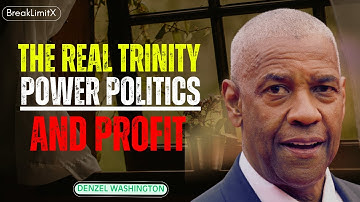 The Real Trinity Power, Politics, and Profit | Denzel Washington