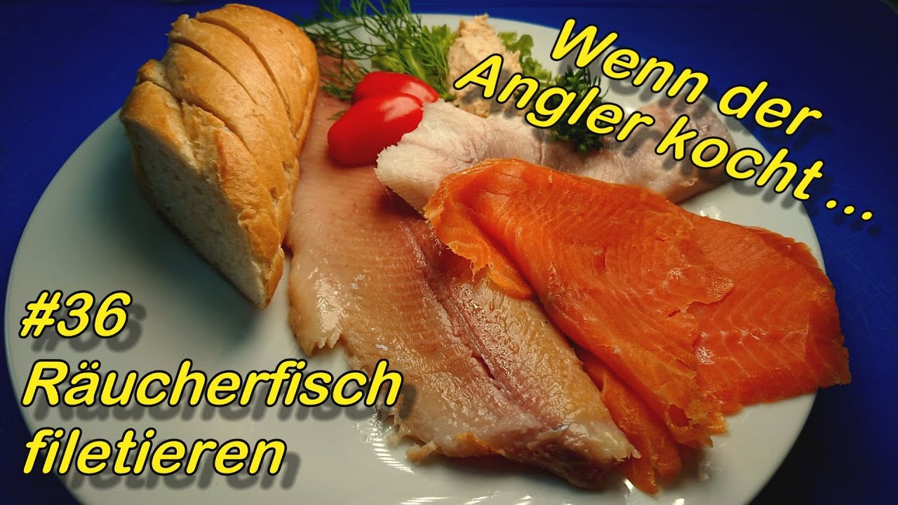 #36 Räucherfisch filetieren