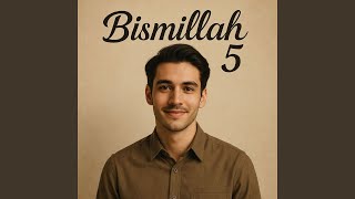 BISMILLAH 5
