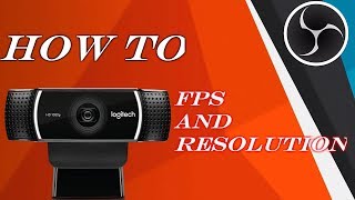 How to Change Your Cameras FPS and Resolution in OBS! (Open Broadcaster Software)