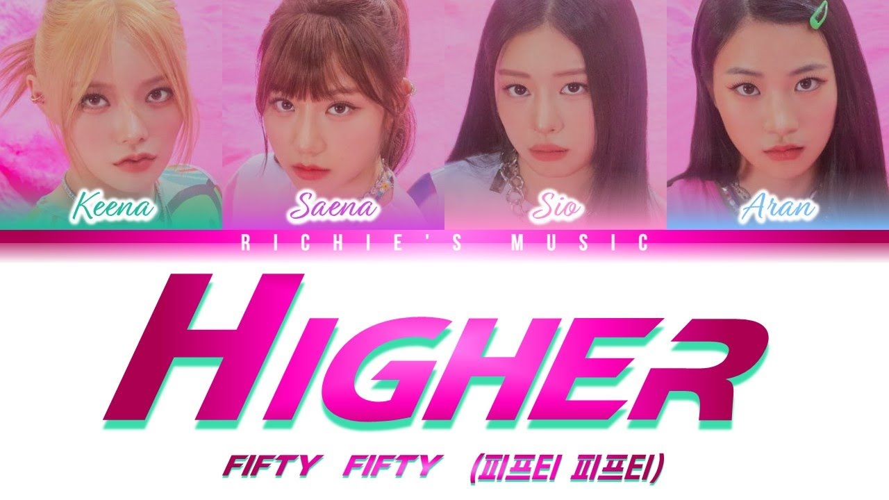 FIFTY FIFTY Higher Color Coded Lyrics Han Rom Eng YouTube FIFTY FIFTY Higher Color Coded Lyrics Han Rom Eng YouTube