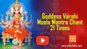 Sri Maha Varahi Devi Moola Mantra Japa 21 Chants