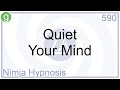 Quiet Your Mind - Hypnosis