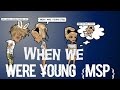 When we were young msp read 
