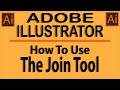 Adobe Illustrator: How To Use The Join Tool 2021