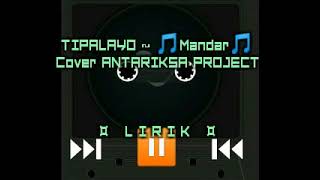 I TIPALAYO ~ A. ZULKIFLI ATJO,SH.MH.Cover Antariksa Project _ Lirik Lagu MANDAR