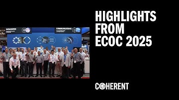 Coherent | ECOC 2025 Review - European Conference on Optical Communication (ECOC) 2025