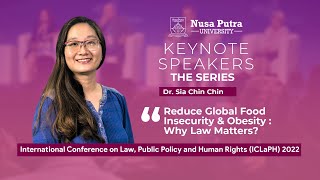 Dr. Sia Chin Chin - Reduce Global Food Insecurity & Obesity: Why Law Matters? | ICLaPH 2022 screenshot 2