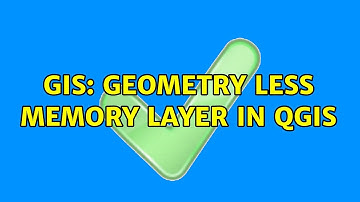 GIS: geometry less memory layer in QGIS (2 Solutions!!)