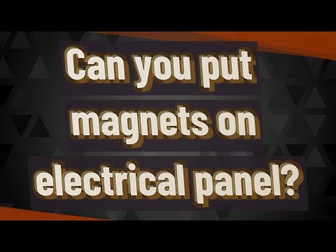 Video: Bisakah Anda memasang magnet di panel listrik?