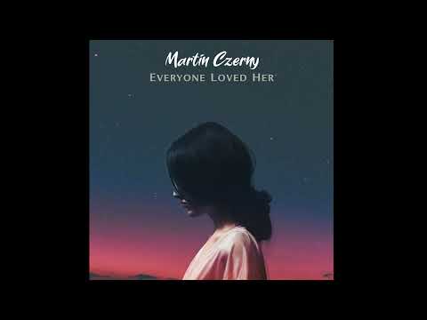 Martin Czerny Everyone Loved Her Sad Cello Piano