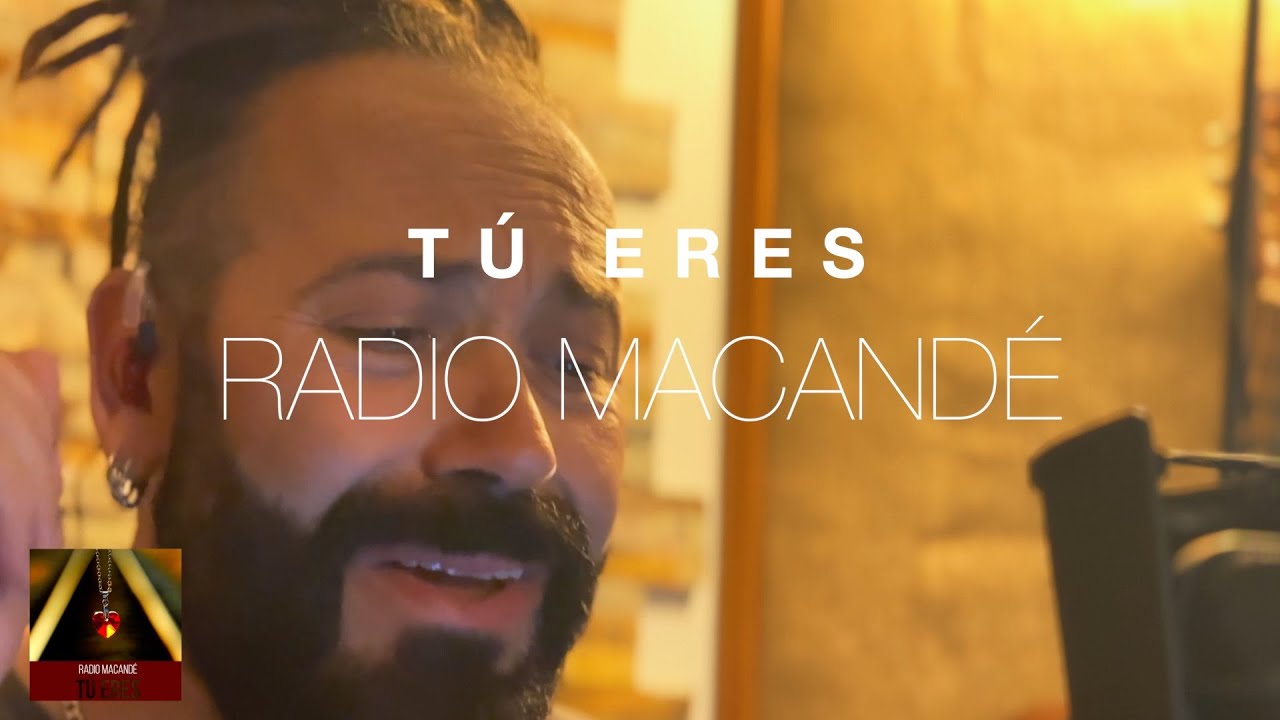 Obejrzyj Radio Macandé Tú eres Video Oficial w YouTube Obejrzyj Radio Macandé Tú eres Video Oficial w YouTube