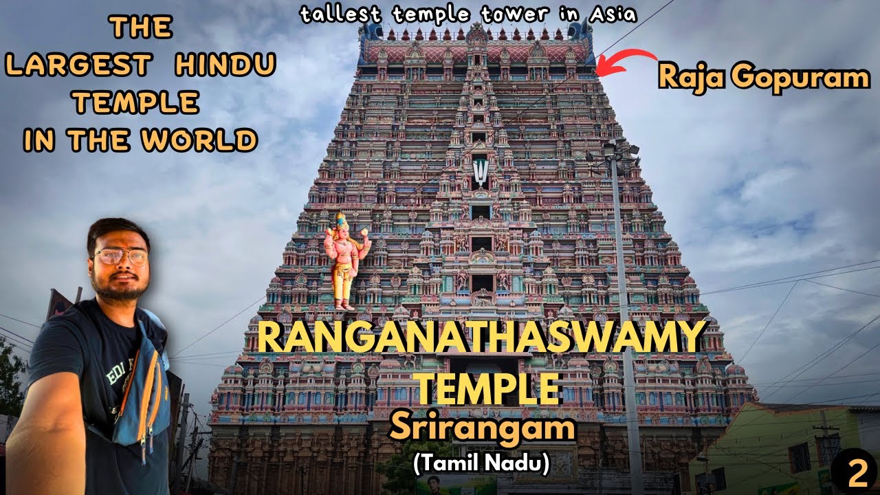 Ranganathaswamy - World’s Largest Hindu Temple | Srirangam | Tamil Nadu