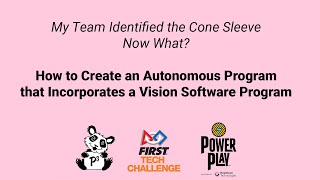 How to Create an Autonomous Progam that Incorporates a Vision Software Program