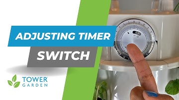 Tower Garden Adjusting Timer Switch with Katie Harvey