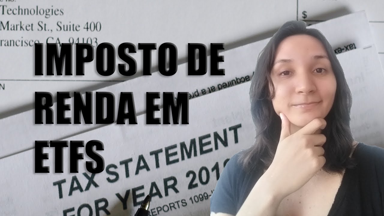 ETFs Imposto de Renda: como é cobrado o Imposto de Renda em ETFs?