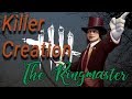 Killer creation   the ringmaster