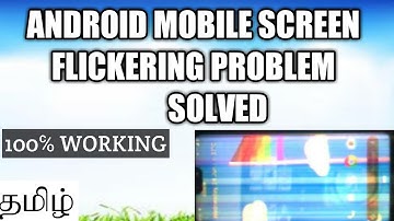 ANDROID MOBILE SCREEN FLICKERING PROBLEM SOLVED | TAMIL | SK TECH TAMIZHA