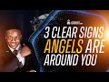 3 Clear Signs ANGELS ARE AROUND YOU | Signs Of Angelic Activities | Joshua Generation