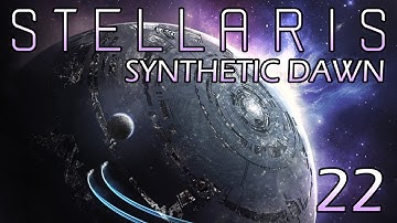 Stellaris: Synthetic Dawn Part 22 - Rebel Scum