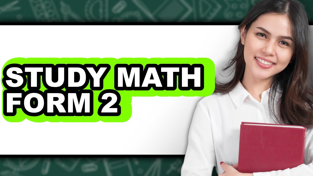 How to Study Math Form 2 - Full Guide - YouTube