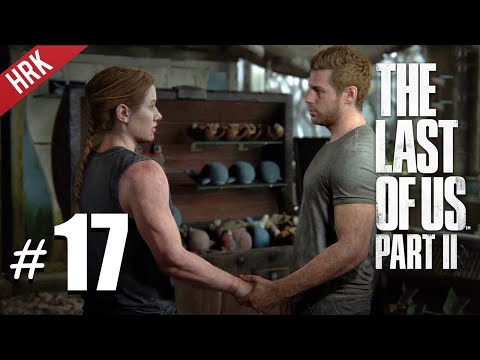 เราต้องเล่นเธอ อีกกี่ชั่วโมง - The Last Of Us 2 #17