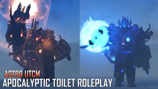Astro UTCM Showcase! | Apocalyptic Toilet Roleplay