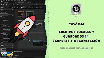 Archivos locales y guardados en Unreal Engine 5 💾 | Carpetas y organización