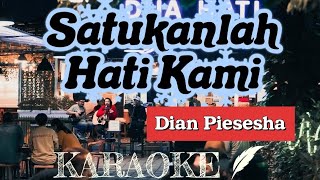 KARAOKE | SATUKANLAH HATI KAMI - DIAN PIESESHA | DUA HATI COFFE