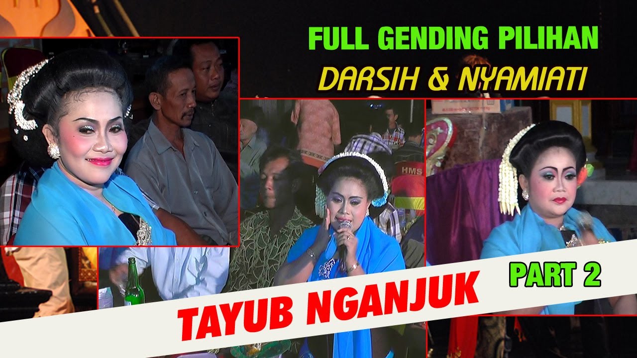 FULL NYAMIATI & DARSIH GENDING GENDING JAWA PILIHAN TAYUB NGANJUK | JAMPI SAYAH | PART 4