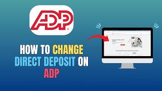 HOW TO CHANGE DIRECT DEPOSIT ON ADP - UPDATE 2026 Wealth