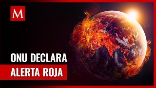 Calentamiento Global: El planeta pide auxilio ante aumento de temperaturas