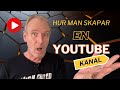 Så skapar du en YouTube kanal