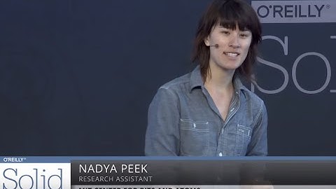 Making Machines that Make by Nadya Peek - Solid 2014 Keynote