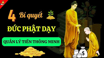 4 Bí quyết quản lý tiền thông minh theo lời dạy của Đức Phật || Tiền và Tỉnh thức