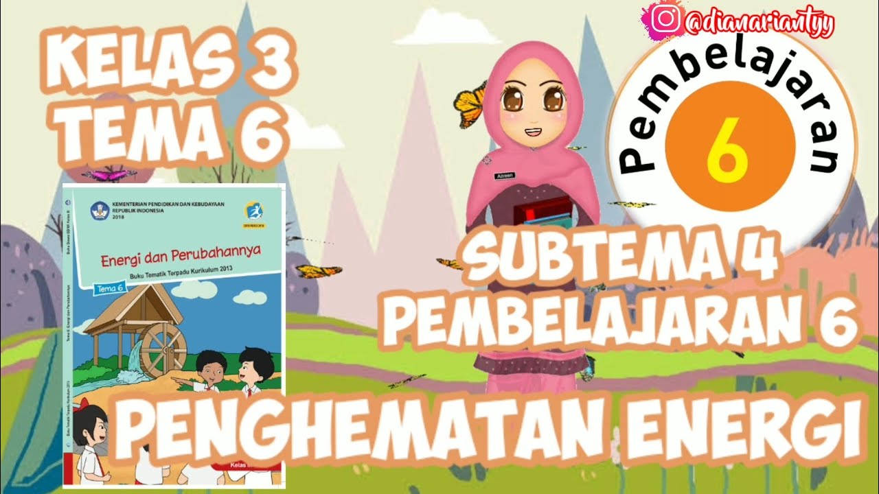 Kelas 3 Tema 6 Subtema 4 Pembelajaran 6 Penghematan Energi Video Pembelajaran Tematik Youtube